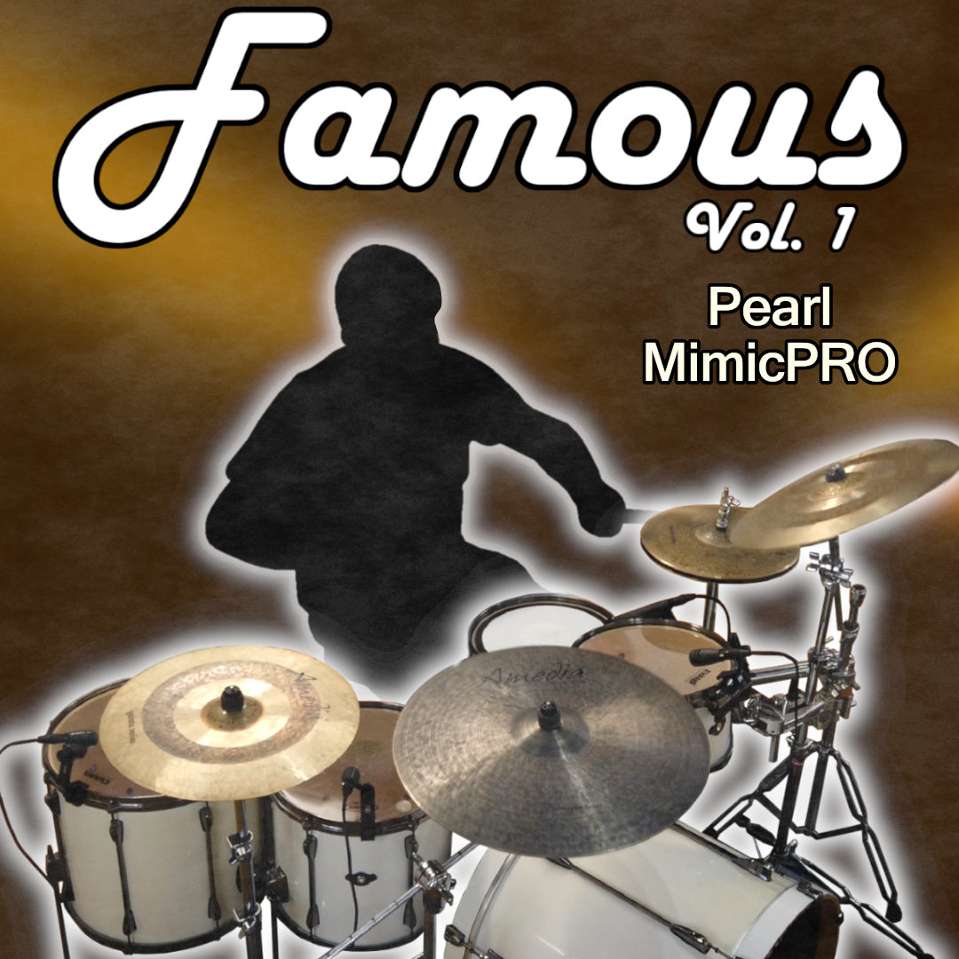 Famous Vol. 1 | Pearl Mimic Pro