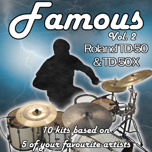 Famous Vol. 2 | Roland TD-50X & TD-50